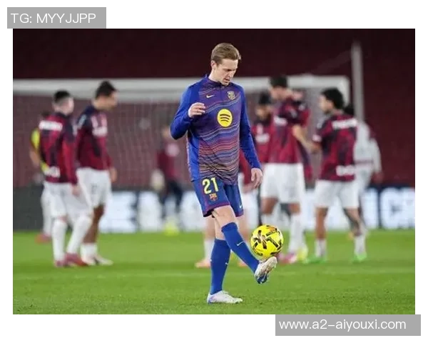 每体：巴萨让马丁替换德容到会发布会，以必定前者的超卓体现